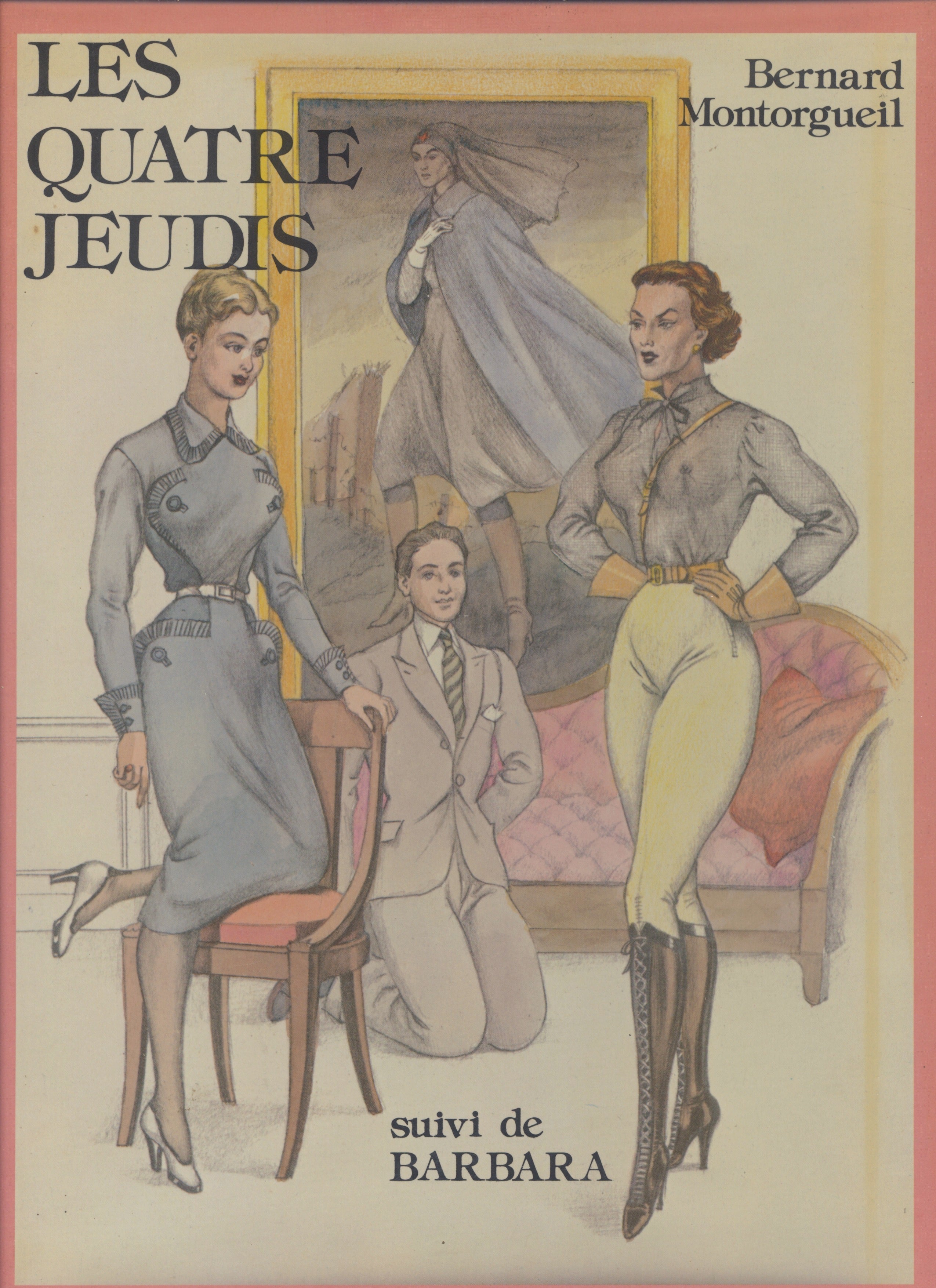 Les Quatre Jeudis suivi de Barbara Bernard Montorgueil, 1979